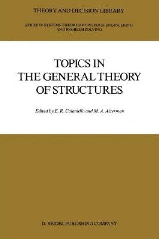 Carte Topics in the General Theory of Structures E.R. Caianiello