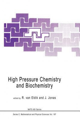 Kniha High Pressure Chemistry and Biochemistry R. van Eldik