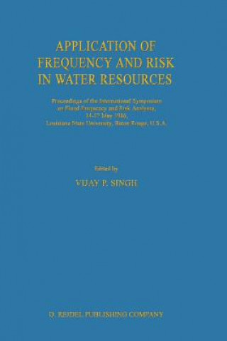 Kniha Application of Frequency and Risk in Water Resources V.P. Singh