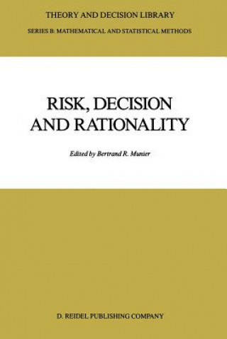 Kniha Risk, Decision and Rationality Bertrand Munier