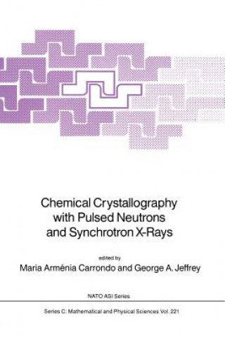 Книга Chemical Crystallography with Pulsed Neutrons and Synchroton X-Rays Maria Arménia Carrondo