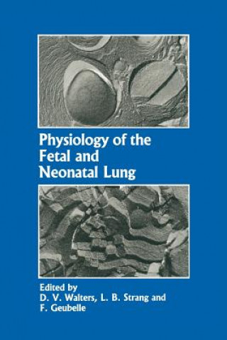 Carte Physiology of the Fetal and Neonatal Lung D.V. Walters