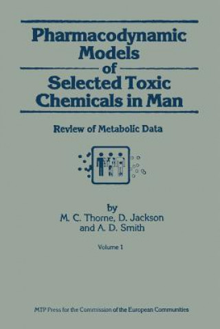 Carte Pharmacodynamic Models of Selected Toxic Chemicals in Man M.C. Thorne