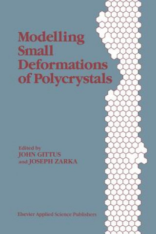 Βιβλίο Modelling Small Deformations of Polycrystals J. Gittus