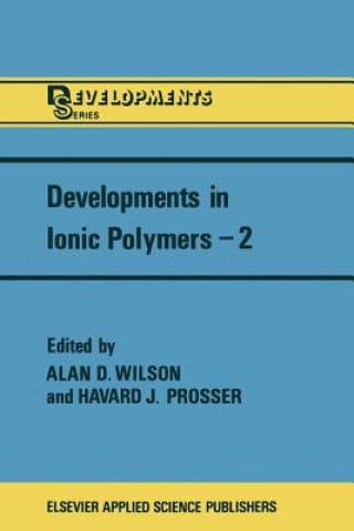 Buch Developments in Ionic Polymers-2 A.D. Wilson