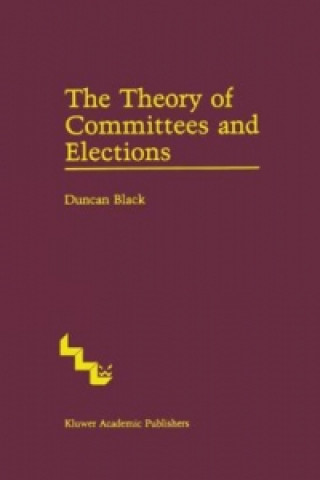 Kniha Theory of Committees and Elections Duncan Black