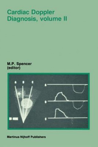 Carte Cardiac Doppler Diagnosis, Volume II M.P. Spencer