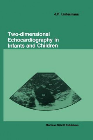 Kniha Two-dimensional Echocardiography in Infants and Children J.P. Lintermans