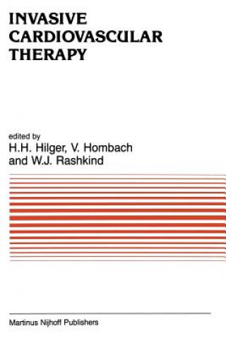 Kniha Invasive Cardiovascular Therapy H.H. Hilger