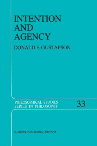 Kniha Intention and Agency Donald F. Gustafson