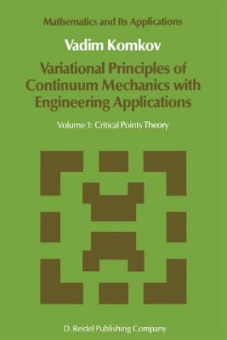 Carte Variational Principles of Continuum Mechanics with Engineering Applications V. Komkov