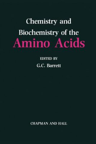 Kniha Chemistry and Biochemistry of the Amino Acids Graham Barrett