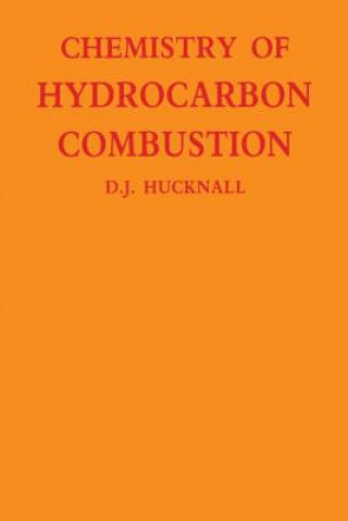 Kniha Chemistry of Hydrocarbon Combustion David. Hucknall