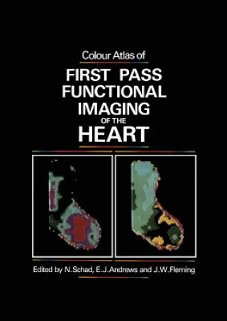 Carte Colour Atlas of First Pass Functional Imaging of the Heart N. Schad
