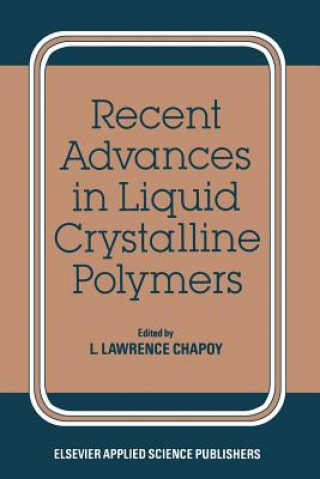 Carte Recent Advances in Liquid Crystalline Polymers L. L. Chapoy