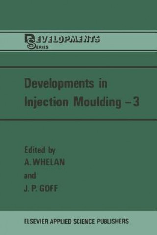 Книга Developments in Injection Moulding-3 A. Whelan