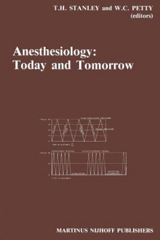 Carte Anesthesiology: Today and Tomorrow T.H. Stanley