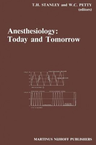 Kniha Anesthesiology: Today and Tomorrow T.H. Stanley