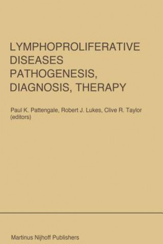 Kniha Lymphoproliferative Diseases: Pathogenesis, Diagnosis, Therapy P.K. Pattengale