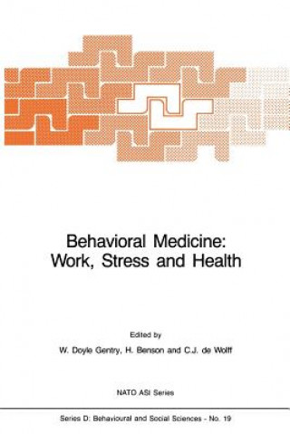 Książka Behavioral Medicine: Work, Stress and Health W. Doyle Gentry