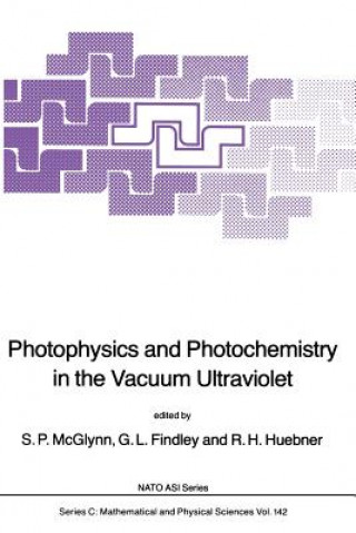 Kniha Photophysics and Photochemistry in the Vacuum Ultraviolet S.P. McGlynn