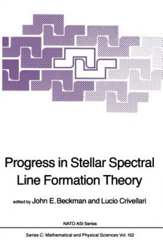 Könyv Progress in Stellar Spectral Line Formation Theory J.E. Beckman
