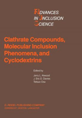 Book Clathrate Compounds, Molecular Inclusion Phenomena, and Cyclodextrins J.L Atwood