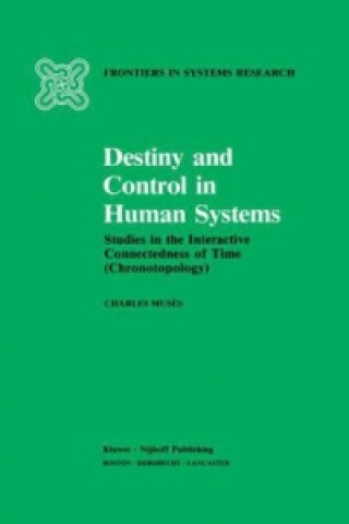 Kniha Destiny and Control in Human Systems C. Musés