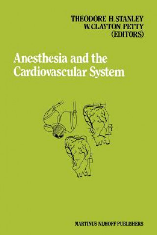Carte Anesthesia and the Cardiovascular System T.H. Stanley