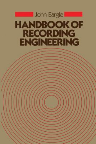 Könyv Handbook of Recording Engineering John M. Eargle