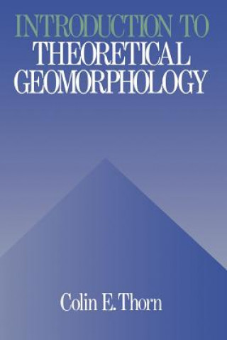 Carte Introduction to Theoretical Geomorphology C. Thorn