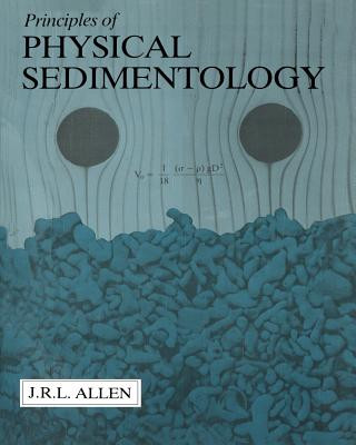 Carte Principles of Physical Sedimentology John Allen