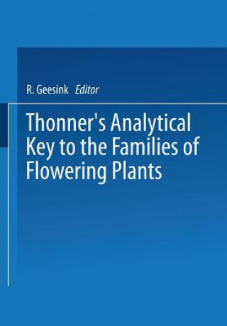 Carte Thonner's analytical key to the families of flowering plants R. Geesink