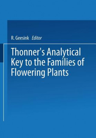 Kniha Thonner's analytical key to the families of flowering plants R. Geesink