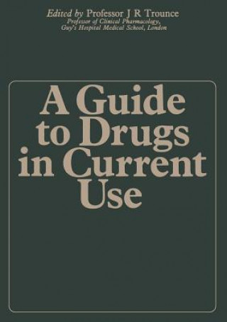 Книга Guide to Drugs in Current Use J.R. Trounce