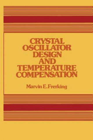 Kniha Crystal Oscillator Design and Temperature Compensation Marvin Frerking