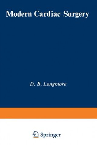 Könyv Modern Cardiac Surgery D.B. Longmore
