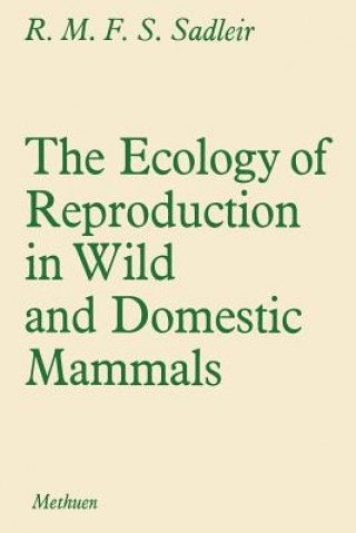 Carte Ecology of Reproduction in Wild and Domestic Mammals R.M. Sadler