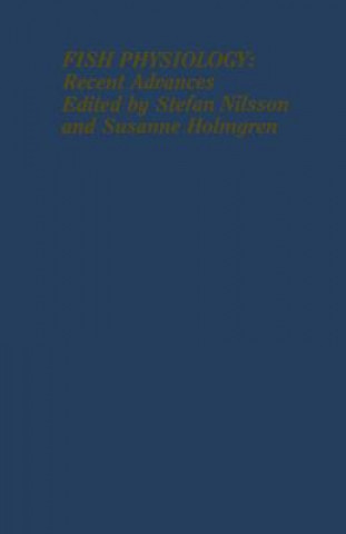 Carte Fish Physiology: Recent Advances Stefan Nilsson