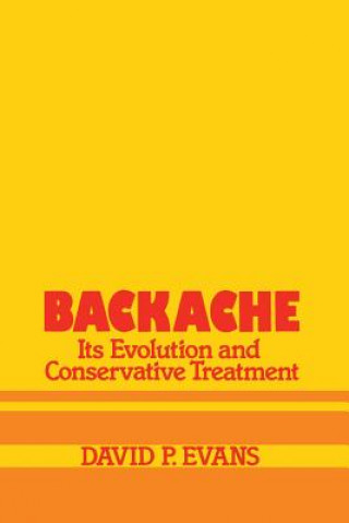 Kniha Backache: its Evolution and Conservative Treatment D.P. Evans