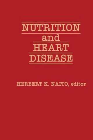 Книга Nutrition and Heart Disease H.K. Naito
