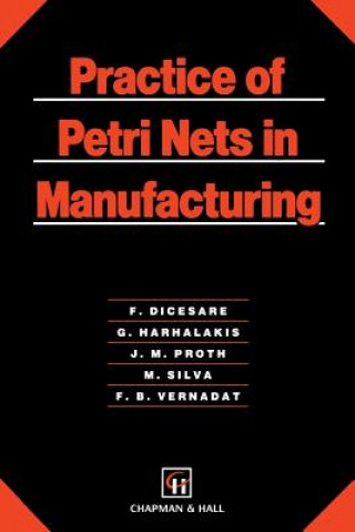 Könyv Practice of Petri Nets in Manufacturing F. Dicesare