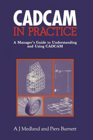 Kniha CAD/CAM in Practice A.J. Medland
