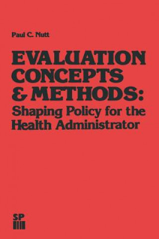 Knjiga Evaluation Concepts & Methods Paul C. Nutt