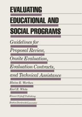 Kniha Evaluating Educational and Social Programs Blaine R. Worthen