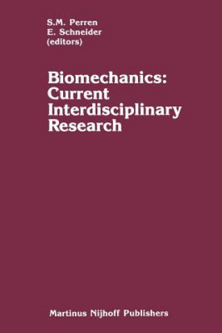 Könyv Biomechanics: Current Interdisciplinary Research S.M. Perren