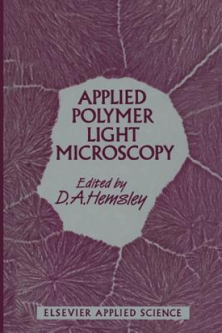 Книга Applied Polymer Light Microscopy Derek A. Hemsley