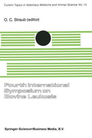 Kniha Fourth International Symposium on Bovine Leukosis O.C. Straub