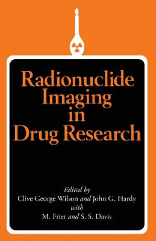 Carte Radionuclide Imaging in Drug Research Clive G. Wilson