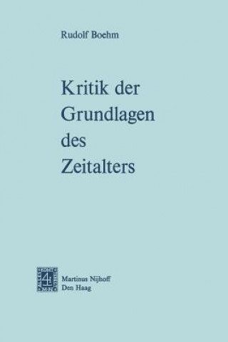 Carte Kritik Der Grundlagen Des Zeitalters Rudolf Boehm